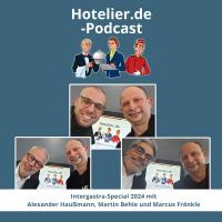 Alexander Haußmann, Martin Behle und Marcus Fränkle im Hotelier.de-Podcast / Bildquelle: Hotelier.de