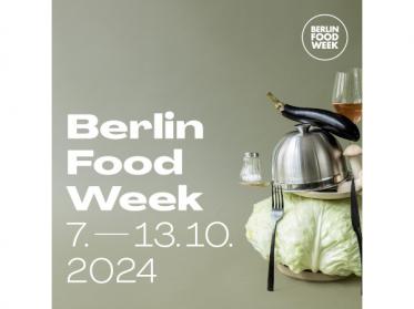 Berlin Food Week feiert 10-jähriges Jubiläum